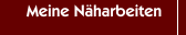 Meine Näharbeiten